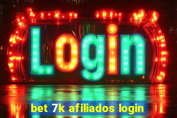 bet 7k afiliados login